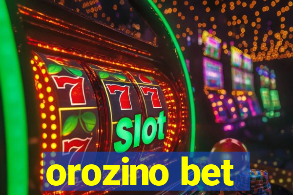 orozino bet